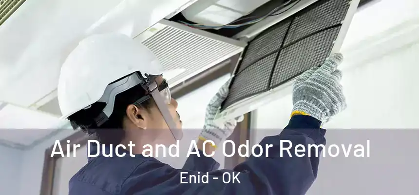  Air Duct and AC Odor Removal Enid - OK